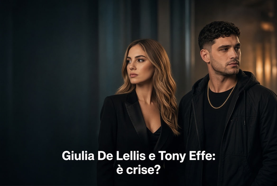 Giulia De Lellis e Tony Effe: è crisi?
