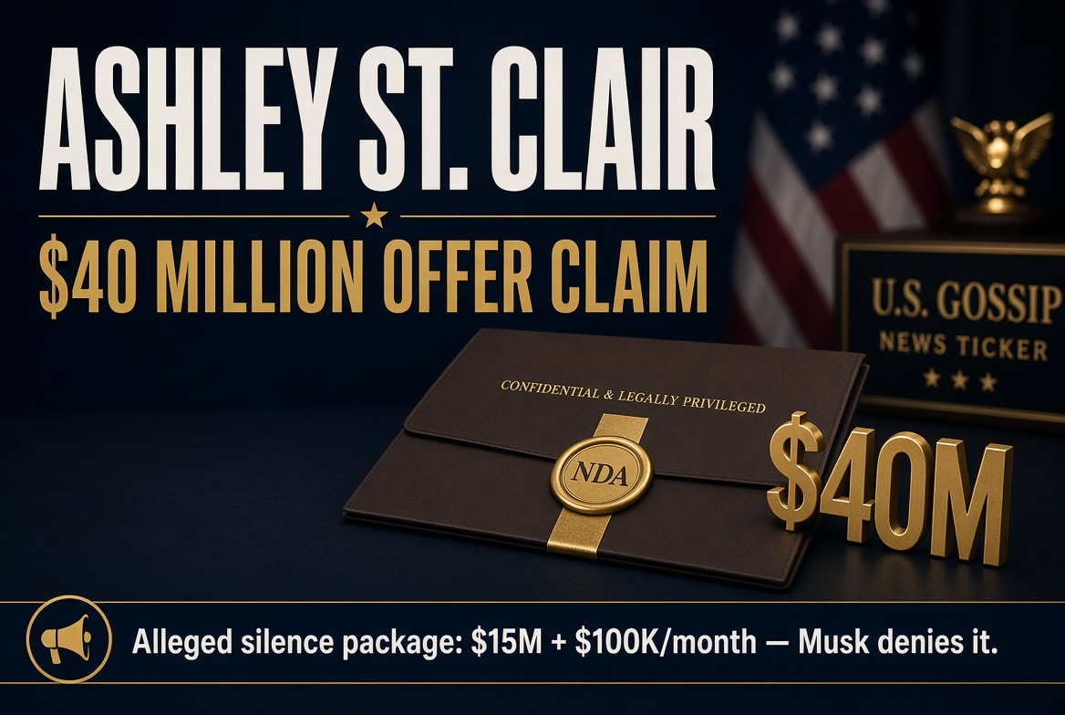 Ashley St. Clair’s $40 Million Claim: What She Says Elon Musk Offered — and What He Denies